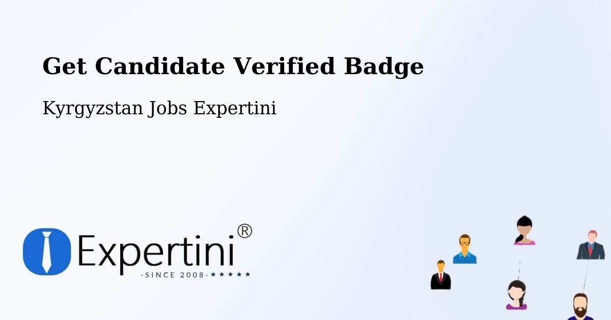 Get Candidate Verified Badge - Kyrgyzstan Jobs Expertini