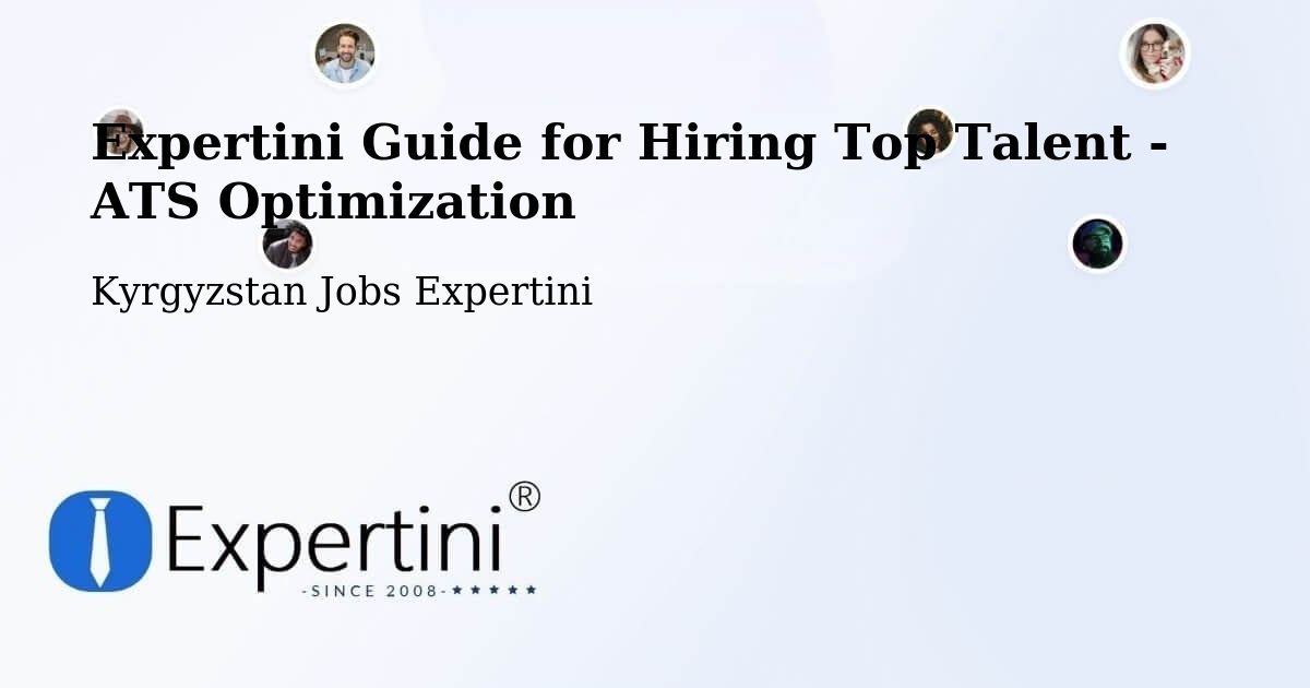 Expertini Guide for Hiring Top Talent - ATS Optimization - Kyrgyzstan Jobs Expertini