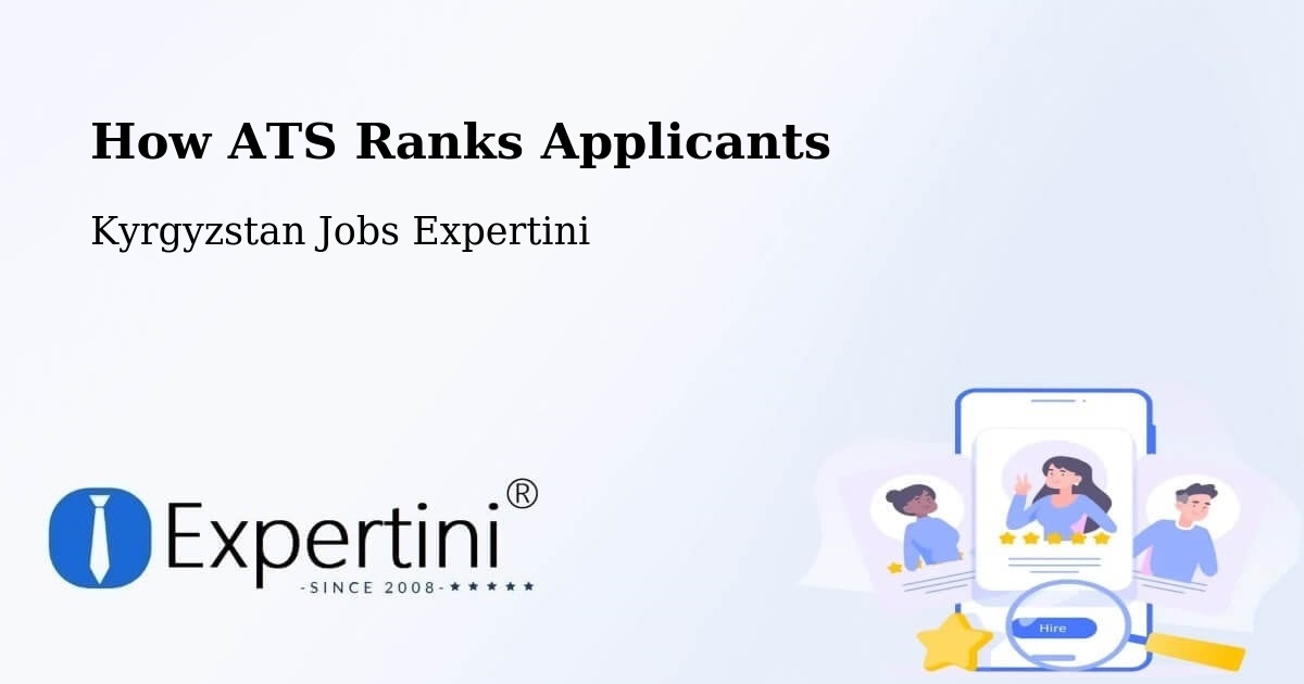 How ATS Ranks Applicants - Kyrgyzstan Jobs Expertini