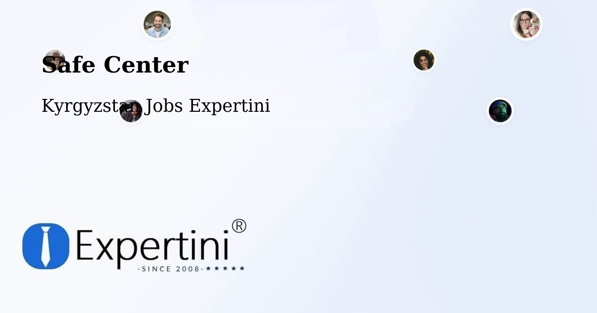 Safe Center - Kyrgyzstan Jobs Expertini