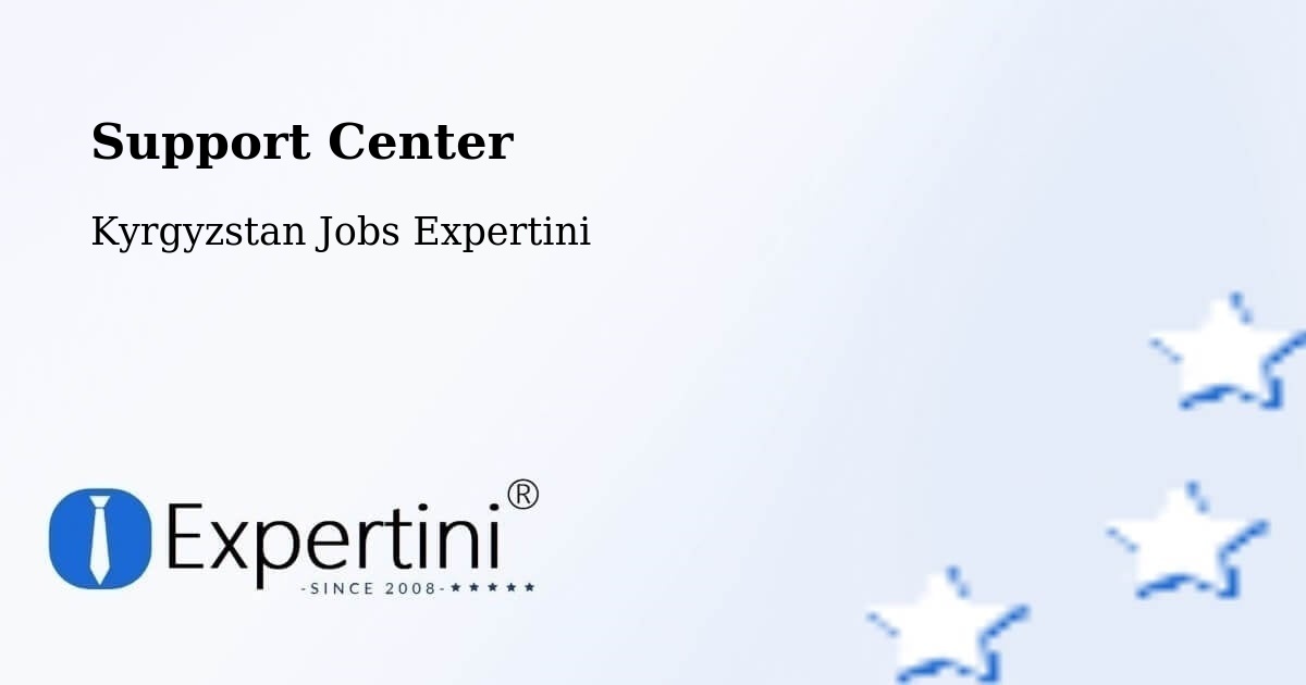 Support Center - Kyrgyzstan Jobs Expertini