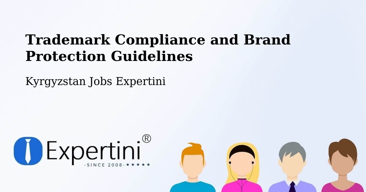 Trademark Compliance and Brand Protection Guidelines - Kyrgyzstan Jobs Expertini