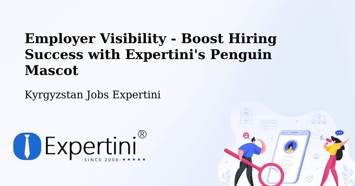 CV and Resume Visibility Optimization – Kyrgyzstan - Kyrgyzstan Jobs Expertini